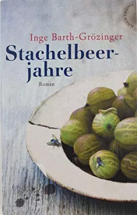 Couverture du produit · Stachelbeerjahre: Roman