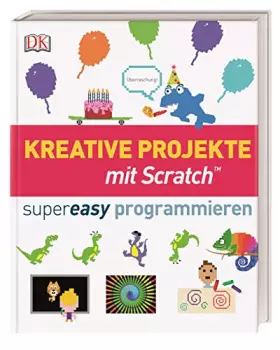 Couverture du produit · Kreative Projekte mit Scratch supereasy programmieren (Programmieren supereasy)