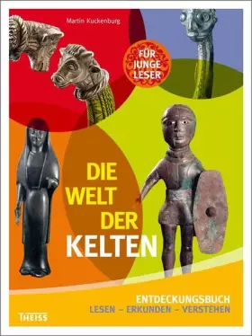Couverture du produit · Die Welt der Kelten: Entdeckungsbuch. Lesen – Erkunden – Verstehen