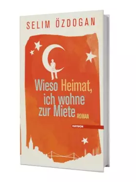 Couverture du produit · Wieso Heimat, ich wohne zur Miete: Roman
