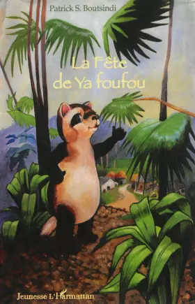 Couverture du produit · La fête de Ya foufou