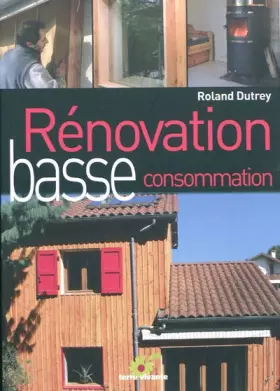 Couverture du produit · Rénovation basse consommation : Chronique d'un chantier écologique