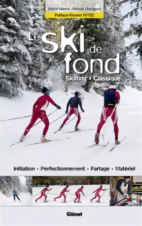 Couverture du produit · Le ski de fond: Skating, classique