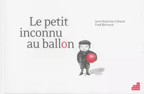 Couverture du produit · Le petit inconnu au ballon