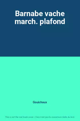 Couverture du produit · Barnabe vache march. plafond