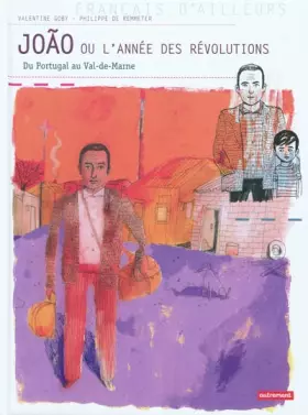 Couverture du produit · Joao ou l'année des révolutions : Du Portugal au Val-de-Marne