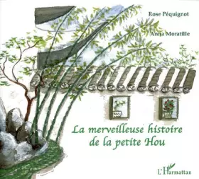 Couverture du produit · La merveilleuse histoire de la petite Hou