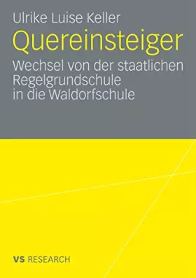 Couverture du produit · Quereinsteiger: Wechsel von der staatlichen Regelgrundschule in die Waldorfschule (German Edition)