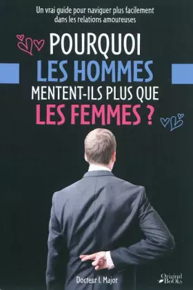 Couverture du produit · Pourquoi les hommes mentent-ils plus que les femmes ?