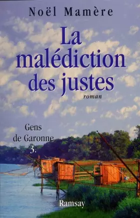 Couverture du produit · Les Gens de la Garonne, tome 3 : La Malédiction des justes