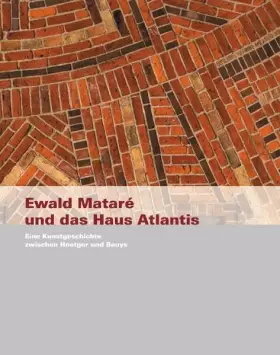 Couverture du produit · Ewald Mataré und das Haus Atlantis: Eine Kunstgeschichte zwischen Hoetger und Beuys