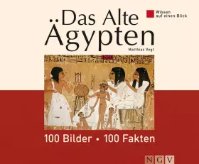 Couverture du produit · Das Alte Ägypten: 100 Bilder - 100 Fakten (Wissen auf einen Blick)