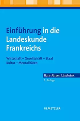 Couverture du produit · Einführung in die Landeskunde Frankreichs: Wirtschaft - Gesellschaft - Staat - Kultur - Mentalitäten