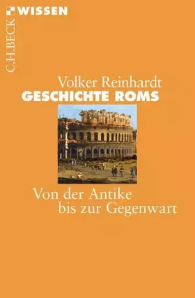 Couverture du produit · Geschichte Roms: Von der Antike bis zur Gegenwart (Beck'sche Reihe)