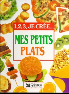 Couverture du produit · Mes petits plats : 1, 2, 3 je crée