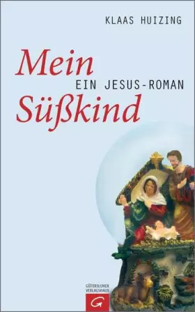 Couverture du produit · Mein Süßkind: Ein Jesus-Roman