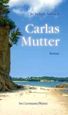 Couverture du produit · Carlas Mutter: Roman
