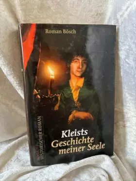 Couverture du produit · Kleists "Geschichte meiner Seele": Historischer Roman
