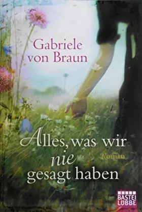 Couverture du produit · Alles, was wir nie gesagt haben: Roman