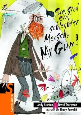 Couverture du produit · Sie sind ein schlechter Mensch, Mr Gum (Mr Gum bei Sauerländer)