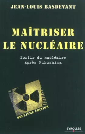 Couverture du produit · Maîtriser le nucléaire. Sortir du nucléaire après Fukushima.