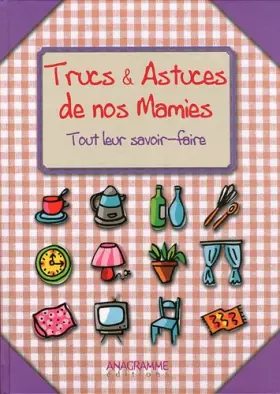 Couverture du produit · Trucs et Astuces de Nos Mamies Tout Leur Savoir-Faire