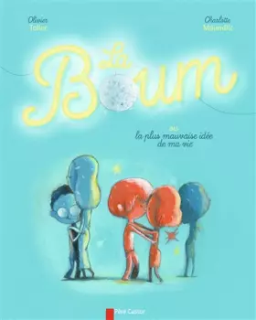 Couverture du produit · La Boum ou la plus mauvaise idée de ma vie