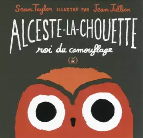 Couverture du produit · Alceste-la-chouette, roi du camouflage · Album illustré dès 2 ans