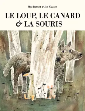 Couverture du produit · le loup, le canard et la souris