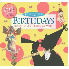 Couverture du produit · Instant Memories: Birthdays: Ready-to-Use Scrapbook Pages