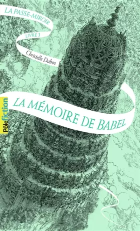 Couverture du produit · La Passe-miroir - Livre 3 - La Mémoire de Babel
