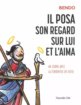 Couverture du produit · Il posa son regard sur lui et l'aima: 40 jours avec la tendresse de Dieu