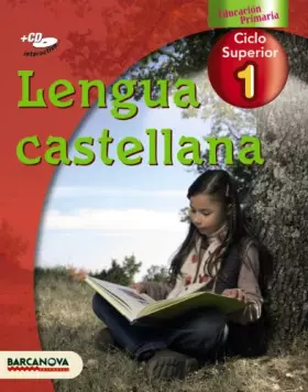 Couverture du produit · Lengua castellana 1 CS. Libro del alumno (Materials Educatius - Cicle Superior - Llengua Castellana) - 9788448923938