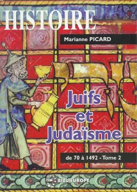 Couverture du produit · Juifs et judaïsme: Tome 2, De 70 à 1492