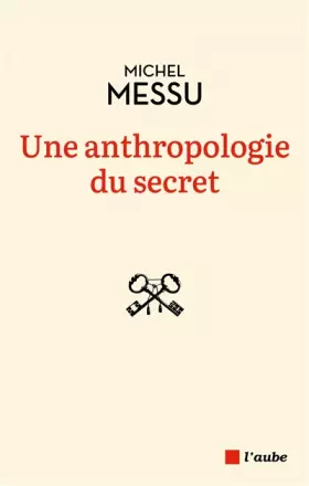 Couverture du produit · Une anthropologie du secret