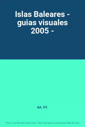 Couverture du produit · Islas Baleares - guias visuales 2005 -