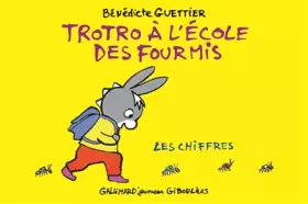 Couverture du produit · Trotro à l'école des fourmis: Les chiffres