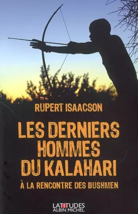 Couverture du produit · Les derniers hommes du Kalahari - À la rencontre des Bushmen