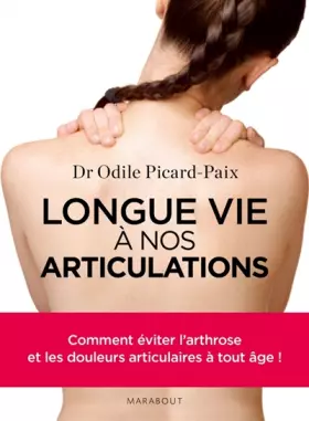 Couverture du produit · Longue vie à nos articulations: Tests et exercices pour protéger votre dos et vos articulations