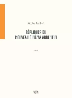 Couverture du produit · Répliques du nouveau cinéma argentin
