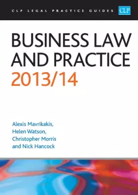 Couverture du produit · Business Law and Practice 2013/2014 (CLP Legal Practice Guides)