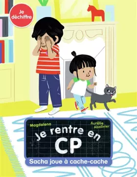 Couverture du produit · Je rentre en CP - Je déchiffre - Sacha joue à cache-cache - Dès 5 ans