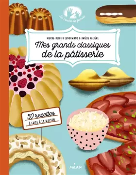Couverture du produit · Mes grands classiques de la pâtisserie
