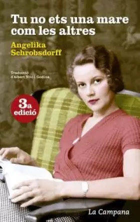 Couverture du produit · Tu no ets una mare com les altres: La història d'una dona apassionada (Narrativa)