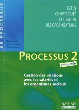 Couverture du produit · Processus 2 Gestion des relations avec les salariés et les organismes sociaux BTS CGO 2ème année