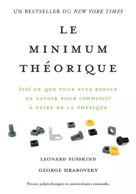 Couverture du produit · Le minimum théorique : Tout ce que vous avez besoin de savoir pour commencer à faire de la physique
