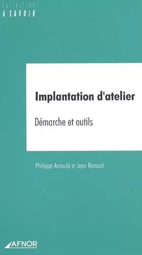 Couverture du produit · Implantation d'atelier : Démarches et outils