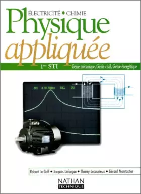 Couverture du produit · Physique appliquée, 1re STI, génie mécanique, génie civil, génie énergétique  livre de l'élève