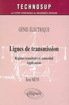 Couverture du produit · Lignes de transmission: Régimes transitoire et sinusoïdal Applications