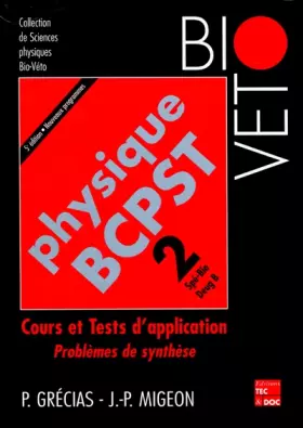 Couverture du produit · Physique BCPST, tome 2 : Cours et tests d'application - Problèmes de synthèse